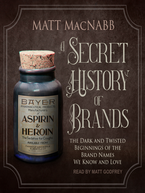 Title details for A Secret History of Brands by Matt MacNabb - Available